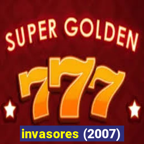 invasores (2007)